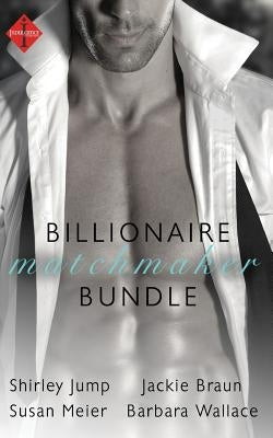 The Billionaire's Matchmaker by Meier, Susan
