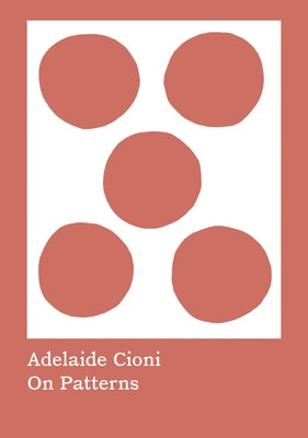 Adelaide Cioni: On Patterns by Cioni, Adelaide