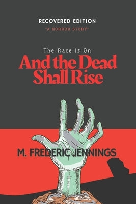 And The Dead Shall Rise by Jennings, M. Frederic