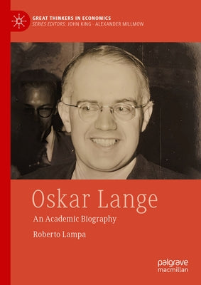 Oskar Lange: An Academic Biography by Lampa, Roberto