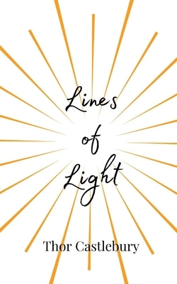 Lines of Light by Castlebury, Thor