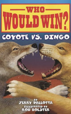 Coyote vs. Dingo by Pallotta, Jerry