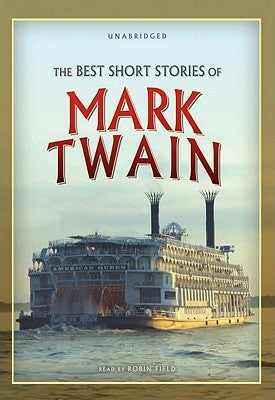 The Best Short Stories of Mark Twain by Twain, Mark