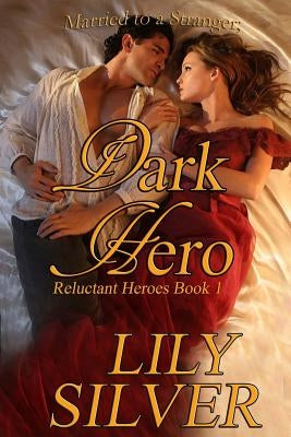 Dark Hero: The Reluctant Heroes Series, Book One by Stuttgen, John