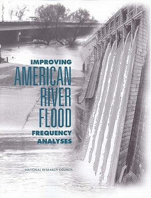 Improving American River Flood Frequencies Analysis by National Research Council