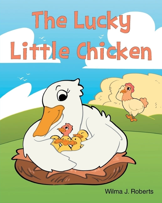 The Lucky Little Chicken by Roberts, Wilma J.