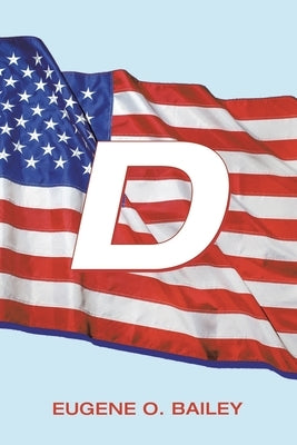 D by Bailey, Eugene O.
