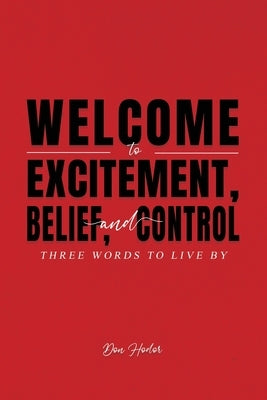 Welcome to Excitement, Belief, and Control by Hodor, Don