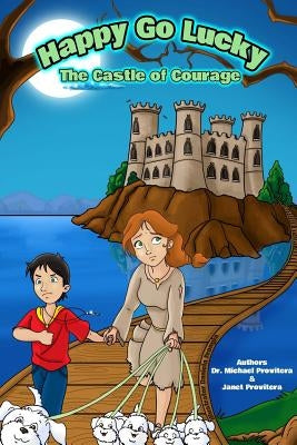 Happy Go Lucky: The Castle of Courage by Provitera, Janet