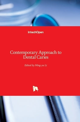 Contemporary Approach to Dental Caries by Li, Ming-Yu