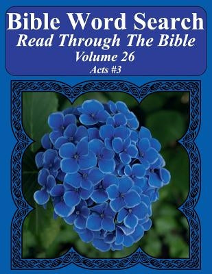 Bible Word Search Read Through The Bible Volume 26: Acts #3 Extra Large Print by Pope, T. W.