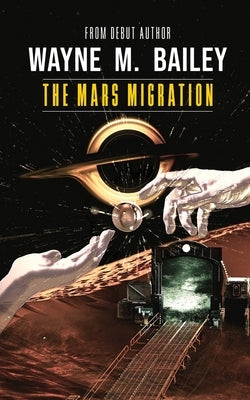The Mars Migration by M. Bailey, Wayne