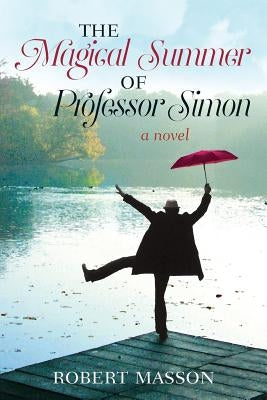 The Magical Summer of Professor Simon by Masson, Robert