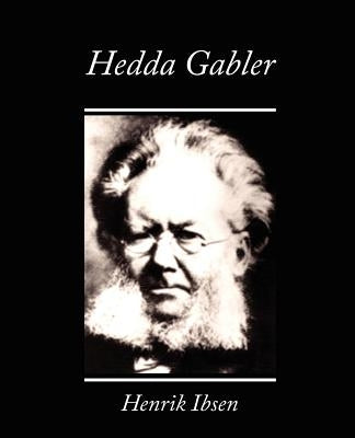 Hedda Gabler by Henrik Ibsen, Ibsen