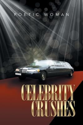 Celebrity Crushes by Woman, Poetic