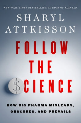 Follow the Science by Attkisson, Sharyl