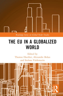 The EU in a Globalized World by Hoerber, Thomas