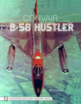 Convair B-58 Hustler by Holder, Bill