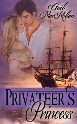 Privateer's Princess by MacMillan, Gail