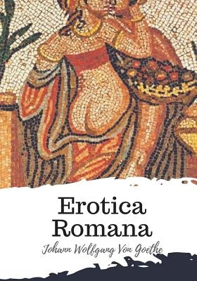 Erotica Romana by Anonymous