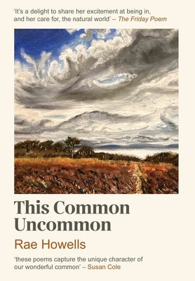 This Common Uncommon by Howells, Rae