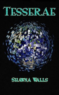 Tesserae by Walls, Shawna