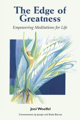 The Edge of Greatness: Empowering Meditations for Life by Woelfel, Joni