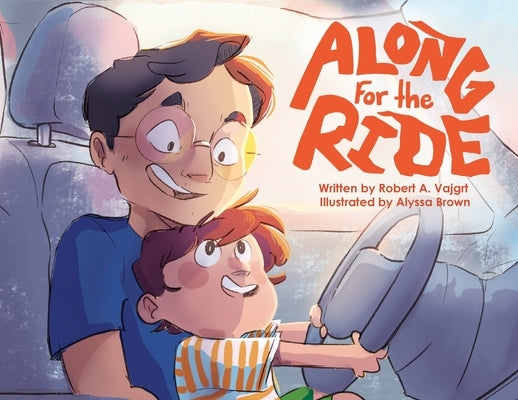 Along for the Ride by Vajgrt, Robert A.