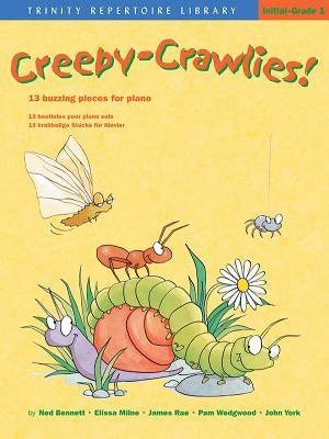 Creepy-Crawlies!: 13 Buzzing Pieces for Piano by Bennett, Ned