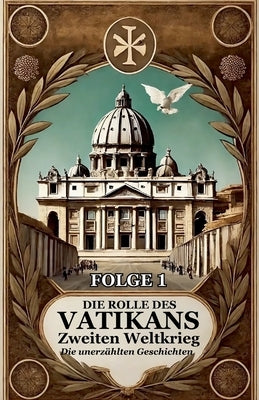 Die Rolle der Vatikan IM ZWEITEN WELTKRIEG by Books, Everleaf