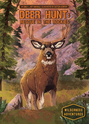 Deer Hunt: Rescue in the Rockies: Rescue in the Rockies by Hinsdale, Emily L. Hay