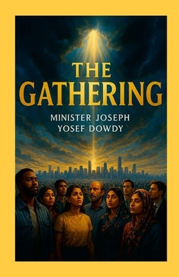 The Gathering by Dowdy, Joseph