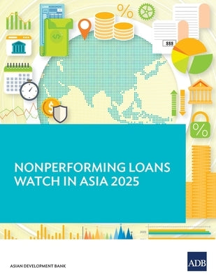 Nonperforming Loans Watch in Asia 2025 by Asian Development Bank