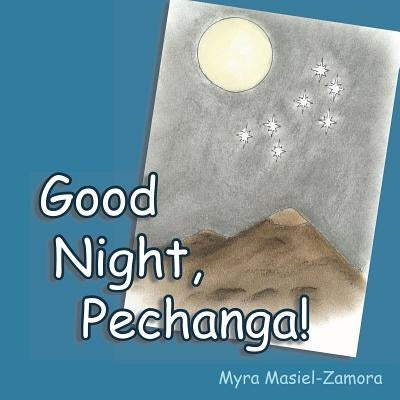 Good Night, Pechanga! by Masiel-Zamora, Myra Ruth