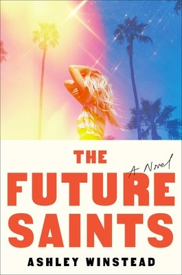 The Future Saints by Winstead, Ashley