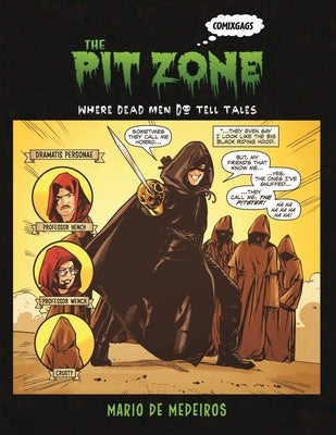 The Pit Zone: Where Dead Men Do Tell Tales by de Medeiros, Mario