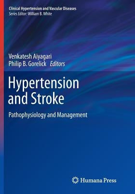 Hypertension and Stroke: Pathophysiology and Management by Aiyagari, Venkatesh