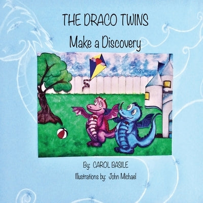 The Draco Twins Make a Discovery by Basile, Carol Jean