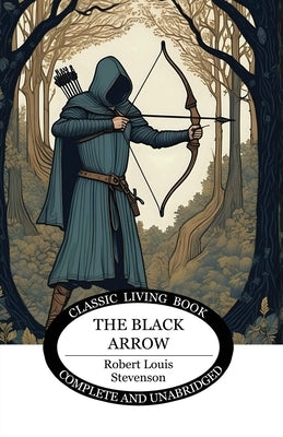 The Black Arrow by Stevenson, Robert Louis