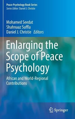 Enlarging the Scope of Peace Psychology: African and World-Regional Contributions by Seedat, Mohamed