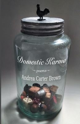 Domestic Karma by Brown, Andrea Carter