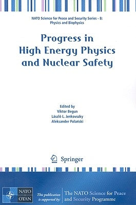 Progress in High-Energy Physics and Nuclear Safety by Begun, Viktor