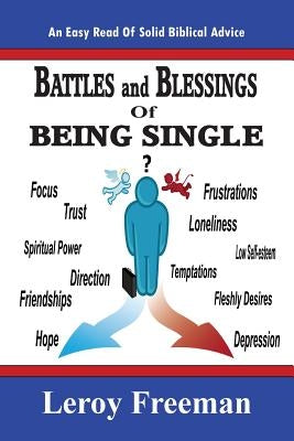 Battles And Blessings Of Being Single: Nuggets For Christian Singles by Freeman, Leroy