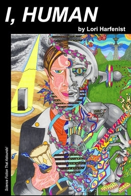 I, Human by Harfenist, Lori