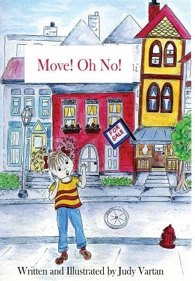 Move! Oh No! by Vartan, Judy