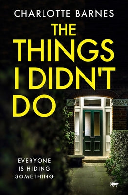 The Things I Didn't Do by Barnes, Charlotte