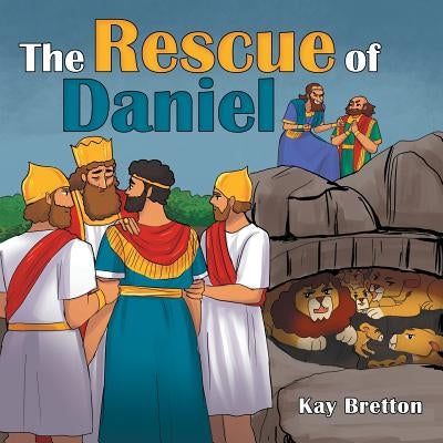 The Rescue of Daniel by Bretton, Kay