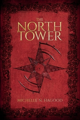 The North Tower by Hagood, Michelle N.