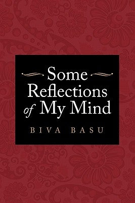 Some Reflections of My Mind by Basu, Biva