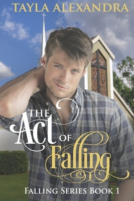 The Act of Falling by Alexandra, Tayla